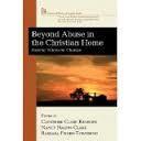 Beyond Abuse in the Christian Home 